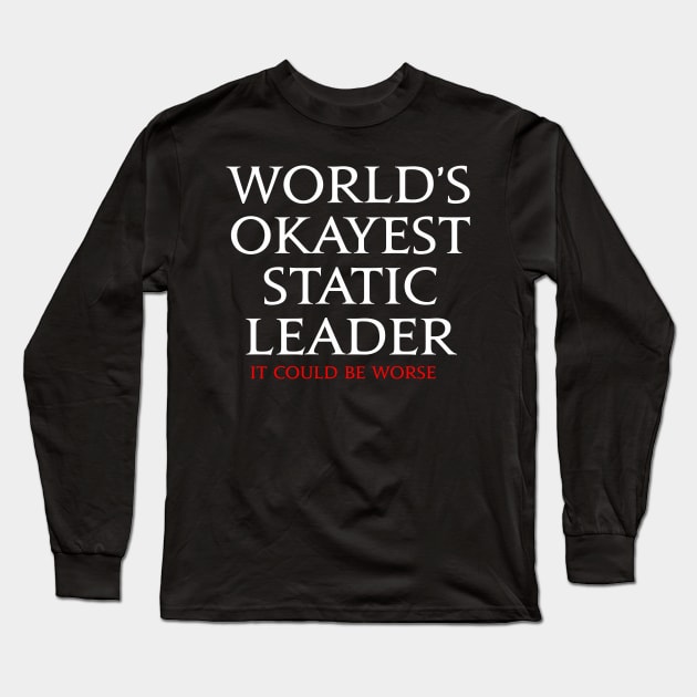 World's Okayest Static Leader - It could be worse FFXIV funny meme Long Sleeve T-Shirt by Asiadesign